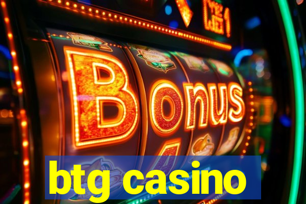 btg casino